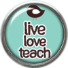 Live, love, teach